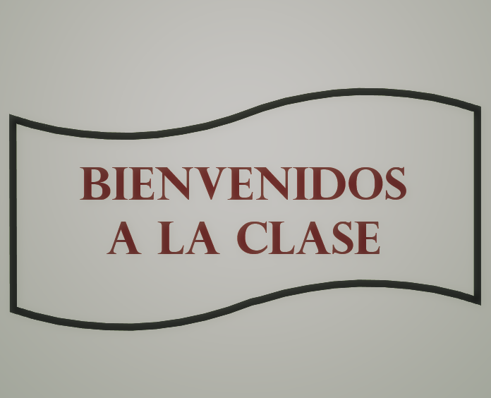 Image of a welcome banner for the class in Spanish. Bienvenidos a la clase.